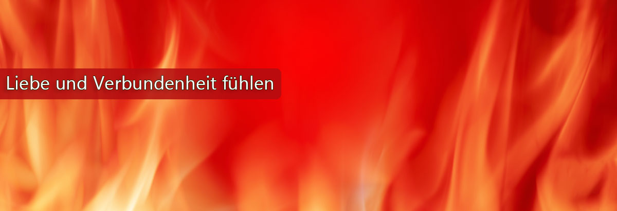 Flammen auf rotem Hintergrund. Beschriftung: Liebe und Verbundenheit fühlen